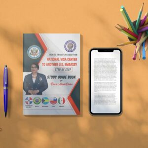 How to Transfer Cases from National Visa Center to Another U.S. Embassy – Study Guide Book by Flaca Alexis-Dalce